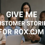 Give Me Customer Stories for Rox.com